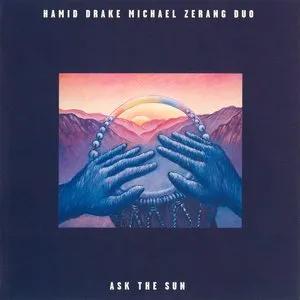 Pochette de Ask The Sun de Michael Zerang - Hamid Drake