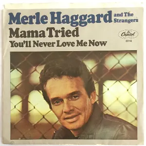 Pochette de Mama Tried / You’ll Never Love Me Now de The Strangers - Merle Haggard