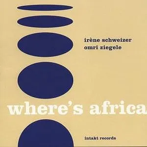 Pochette de Where's Africa de Irène Schweizer