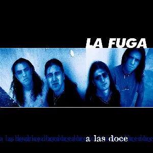 Pochette de A las doce de La Fuga