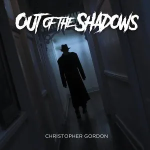Pochette de Out of the Shadows de Christopher Gordon
