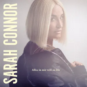 Pochette de Alles in mir will zu dir de Sarah Connor