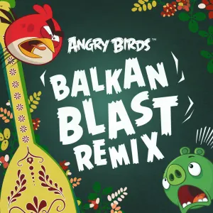 Pochette de Angry Birds Theme (Balkan Blast remix) de Ari Pulkkinen
