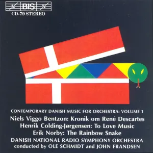 Pochette de Bentzon: Kronik om René Descartes / Colding‐Jørgensen: To Love Music / Norby: The Rainbow Snake de DR SymfoniOrkestret - Ole Schmidt