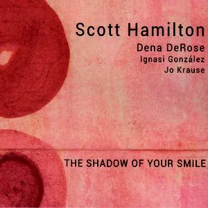 Pochette de The Shadow of Your Smile de Scott Hamilton
