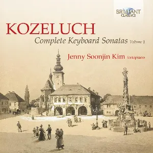 Pochette de Complete Keyboard Sonatas, Volume 1 de Leopold Koželuh