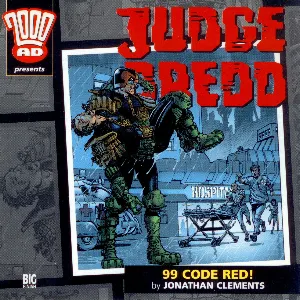 Pochette de Judge Dredd: 99 Code Red! de Jonathan Clements - Toby Longworth