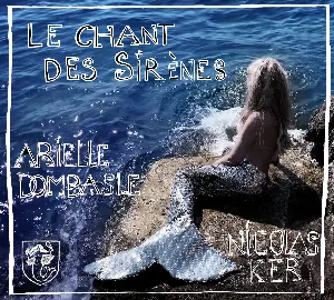 Pochette de Le chant des sirènes de Arielle Dombasle