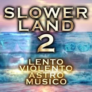Pochette de Slowerland 2 de Lento Violento