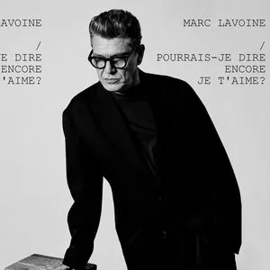 Pochette de Pourrais-je dire encore je t'aime ? de Marc Lavoine