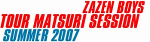Pochette de Tour Matsuri Session Summer 2007 de ZAZEN BOYS