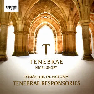 Pochette de Tenebrae Responsories de Tomás Luis de Victoria - Nigel Short - Tenebrae