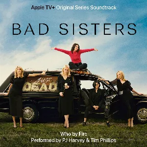 Pochette Who by Fire (from “Bad Sisters”)