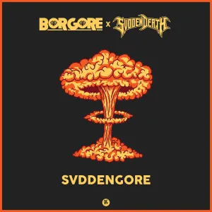 Pochette de Svddengore de Borgore - SVDDEN DEATH