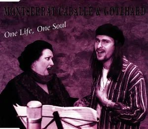 Pochette de One Life, One Soul de Gotthard - Montserrat Caballé