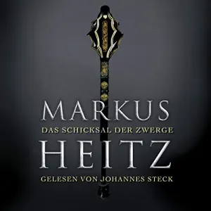 Pochette de Das Schicksal der Zwerge de Johannes Steck - Markus Heitz