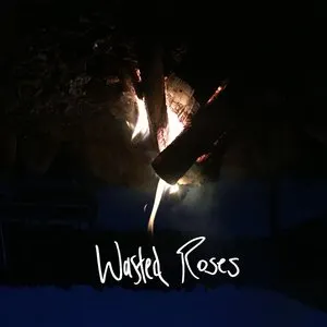 Pochette de Wasted Roses de JT Roach