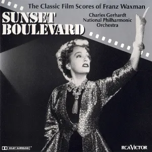 Pochette de Sunset Boulevard: The Classic Film Scores Of Franz Waxman de Charles Gerhardt - National Philharmonic Orchestra - Franz Waxman