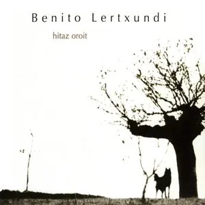 Pochette de Hitaz oroit de Benito Lertxundi