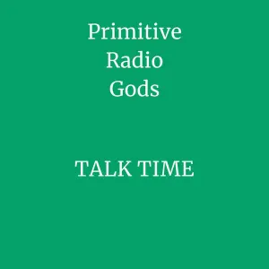 Pochette de Talk Time de Primitive Radio Gods