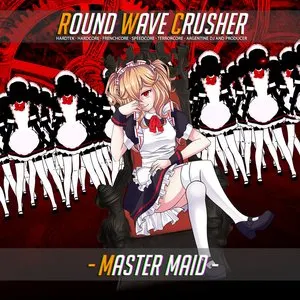Pochette de Master Maid de Round Wave Crusher