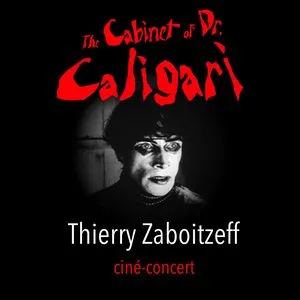 Pochette de The Cabinet of Dr. Caligari (Music from the ciné-concert) de Thierry Zaboïtzeff