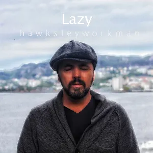 Pochette de Lazy de Hawksley Workman
