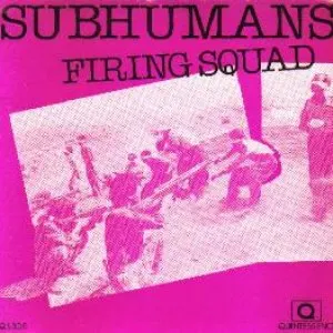Pochette de Firing Squad de The Subhumans