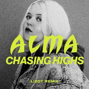 Pochette de Chasing Highs (LIZOT remix) de ALMA