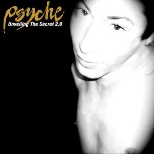 Pochette de Unveiling The Secret 2.0 de Psyche