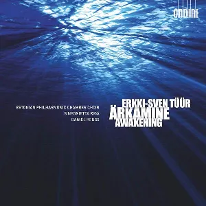 Pochette de Ärkamine de Eesti Filharmoonia Kammerkoor - Daniel Reuss - Erkki-Sven Tüür