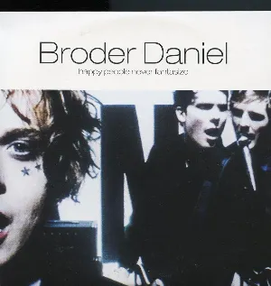 Pochette de Happy People Never Fantasize de Broder Daniel