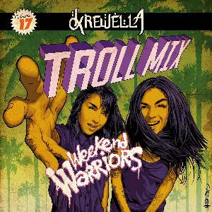 Pochette de Troll Mix Vol. 17: Weekend Warriors de Krewella
