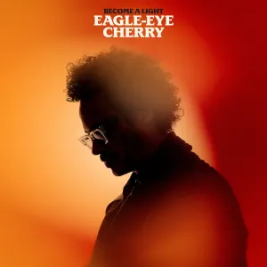 Pochette de Become a Light de Eagle‐Eye Cherry