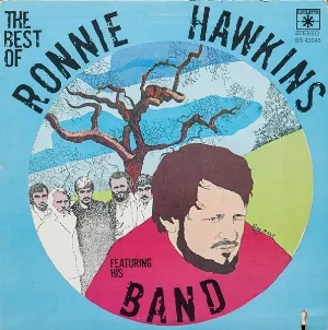 Pochette de The Best Of Ronnie Hawkins de Ronnie Hawkins