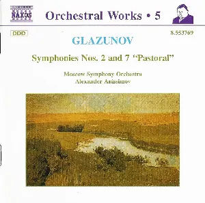 Pochette de Orchestral Works, Volume 5: Symphonies nos. 2 and 7 “Pastoral” de Alexander Glazunov - Moscow Symphony Orchestra
