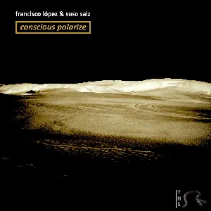Pochette de Conscious Polarize de Suso Sáiz - Francisco López