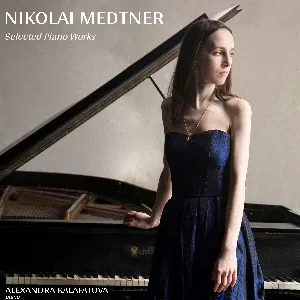 Pochette de Selected Piano Works de Nikolai Medtner