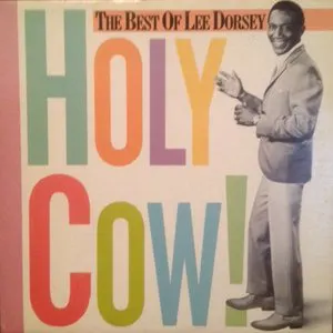 Pochette Holy Cow! The Best Of Lee Dorsey