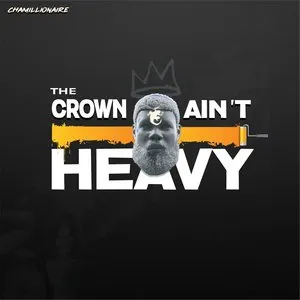 Pochette de The Crown Ain't Heavy de Chamillionaire