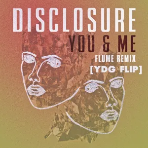 Pochette de You & Me (Flume remix) (YDG flip) de Disclosure