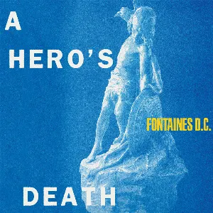 Pochette de A Hero’s Death de Fontaines D.C.