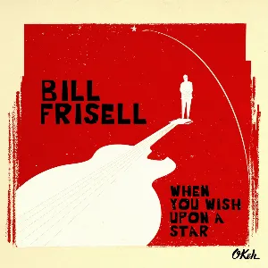 Pochette de When You Wish Upon a Star de Bill Frisell