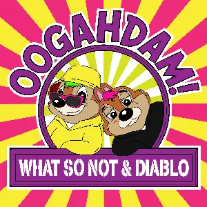 Pochette de OOGAHDAM! (Tek Genesis remix) de What So Not