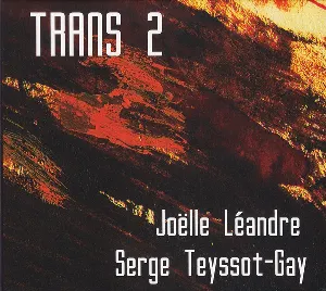 Pochette de Trans 2 de Joëlle Léandre - Serge Teyssot-Gay
