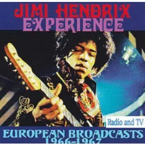 Pochette de 1966-1967 - European (Radio) Broadcasts Collection de The Jimi Hendrix Experience