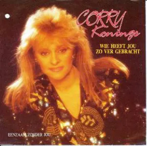 Pochette de Wie heeft jou zo ver gebracht / Eenzaam zonder jou de Corry Konings