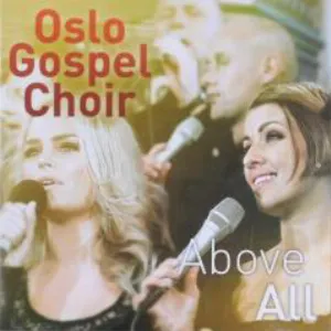 Pochette de Above All de Oslo Gospel Choir