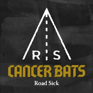 Pochette de Road Sick de Cancer Bats