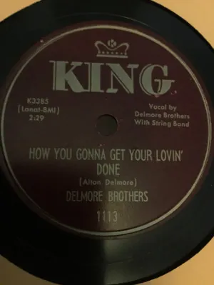 Pochette de How You Gonna Get Your Lovin’ Done / I Said Goodnight My Darlin’ (But You Said Goodbye to Me) de The Delmore Brothers